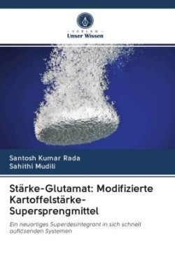 Stärke-Glutamat: Modifizierte Kartoffelstärke-Supersprengmittel