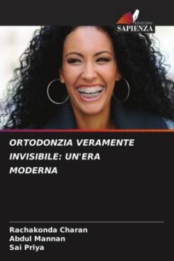 ORTODONZIA VERAMENTE INVISIBILE: UN'ERA MODERNA