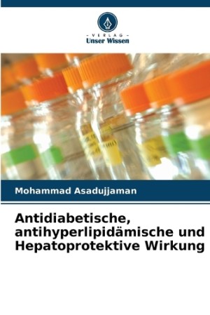 Antidiabetische, antihyperlipid�mische und Hepatoprotektive Wirkung