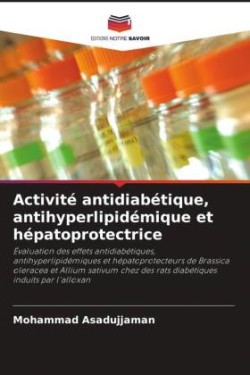 Activité antidiabétique, antihyperlipidémique et hépatoprotectrice