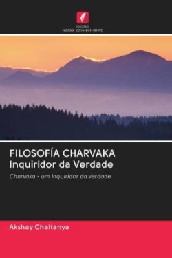 FILOSOFÍA CHARVAKA Inquiridor da Verdade