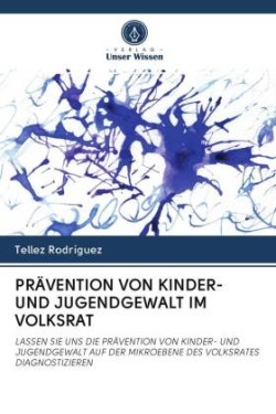 Prävention Von Kinder- Und Jugendgewalt Im Volksrat