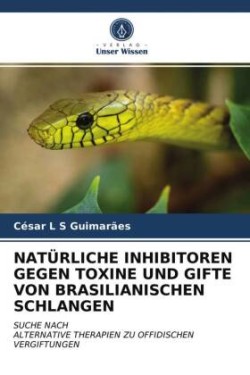 Natürliche Inhibitoren Gegen Toxine Und Gifte Von Brasilianischen Schlangen