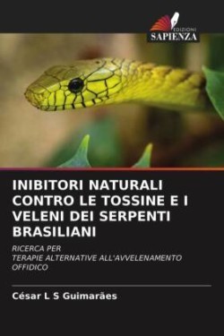 Inibitori Naturali Contro Le Tossine E I Veleni Dei Serpenti Brasiliani