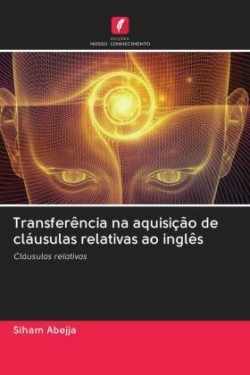 Transferência na aquisição de cláusulas relativas ao inglês