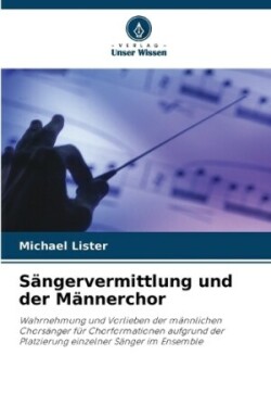 Sängervermittlung und der Männerchor