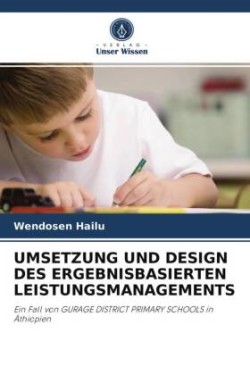 Umsetzung Und Design Des Ergebnisbasierten Leistungsmanagements