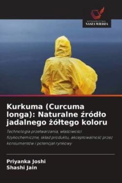 Kurkuma (Curcuma longa): Naturalne zródlo jadalnego zóltego koloru