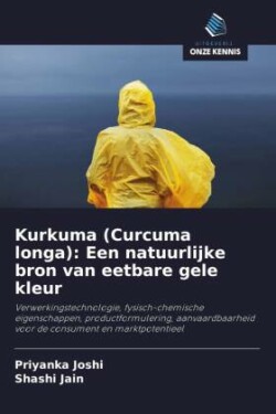 Kurkuma (Curcuma longa): Een natuurlijke bron van eetbare gele kleur