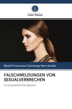 FALSCHMELDUNGEN VON SEXUALVERBRECHEN