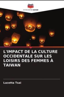 L'Impact de la Culture Occidentale Sur Les Loisirs Des Femmes À Taiwan