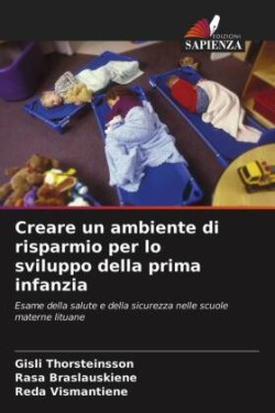 Creare un ambiente di risparmio per lo sviluppo della prima infanzia