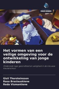 Het vormen van een veilige omgeving voor de ontwikkeling van jonge kinderen