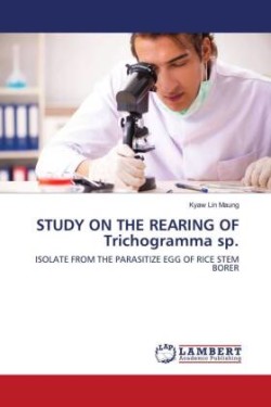 STUDY ON THE REARING OF Trichogramma sp.