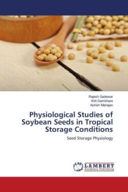 Physiological Studies of Soybean Seeds in Tropical Storage Conditions