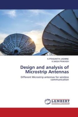 Design and analysis of Microstrip Antennas