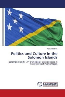 Politics and Culture in the Solomon Islands