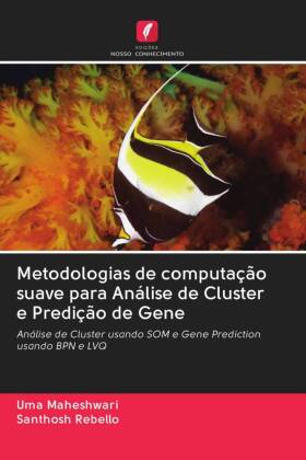 Metodologias de computação suave para Análise de Cluster e Predição de Gene