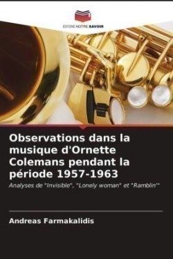 Observations dans la musique d'Ornette Colemans pendant la période 1957-1963