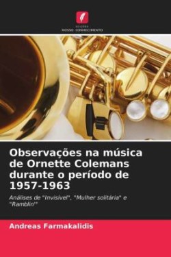 Observações na música de Ornette Colemans durante o período de 1957-1963