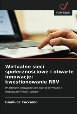 Wirtualne sieci spolecznościowe i otwarte innowacje