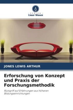 Erforschung von Konzept und Praxis der Forschungsmethodik