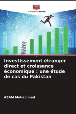 Investissement étranger direct et croissance économique : une étude de cas du Pakistan