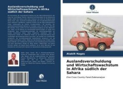 Auslandsverschuldung und Wirtschaftswachstum in Afrika südlich der Sahara