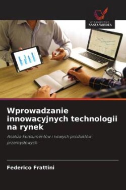 Wprowadzanie innowacyjnych technologii na rynek