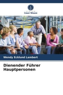 Dienender Führer Hauptpersonen