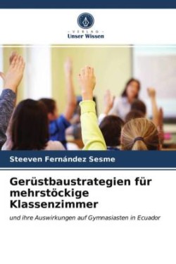 Gerüstbaustrategien für mehrstöckige Klassenzimmer