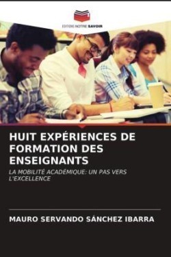 Huit Expériences de Formation Des Enseignants