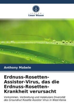 Erdnuss-Rosetten-Assistor-Virus, das die Erdnuss-Rosetten-Krankheit verursacht