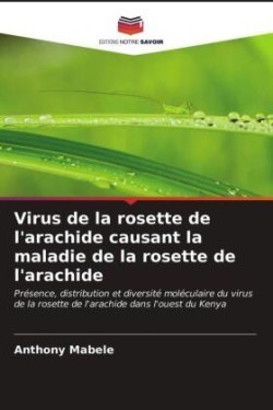 Virus de la rosette de l'arachide causant la maladie de la rosette de l'arachide