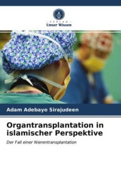 Organtransplantation in islamischer Perspektive