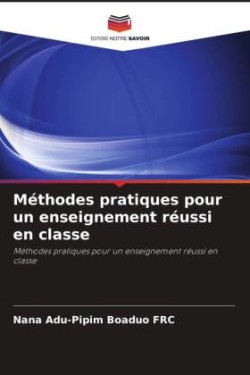 Méthodes pratiques pour un enseignement réussi en classe