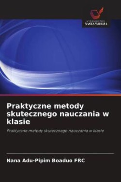 Praktyczne metody skutecznego nauczania w klasie