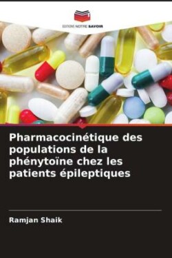 Pharmacocinétique des populations de la phénytoïne chez les patients épileptiques