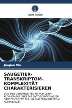 Säugetier-Transkriptom-Komplexität Charakterisieren