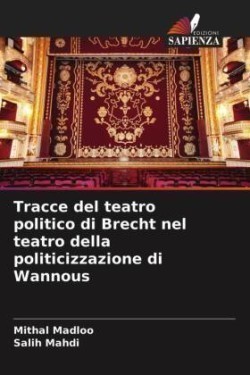 Tracce del teatro politico di Brecht nel teatro della politicizzazione di Wannous