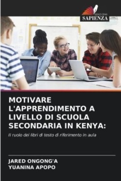 Motivare l'Apprendimento a Livello Di Scuola Secondaria in Kenya