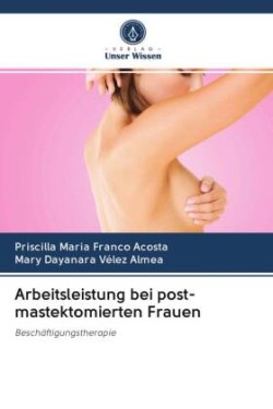 Arbeitsleistung bei post-mastektomierten Frauen