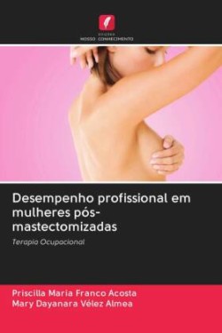 Desempenho profissional em mulheres pós-mastectomizadas