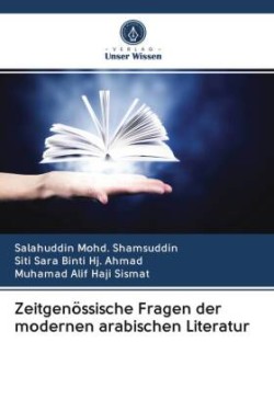 Zeitgenössische Fragen der modernen arabischen Literatur