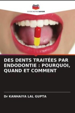 Des Dents Traitées Par Endodontie