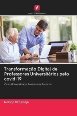 Transformação Digital de Professores Universitários pelo covid-19