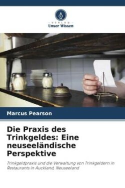 Die Praxis des Trinkgeldes: Eine neuseeländische Perspektive