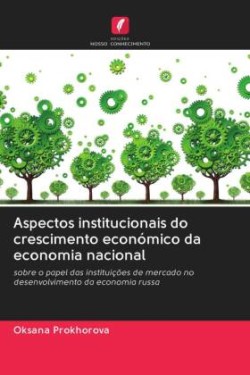 Aspectos institucionais do crescimento económico da economia nacional
