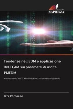 Tendenze nell'EDM e applicazione del TGRA sui parametri di uscita PMEDM