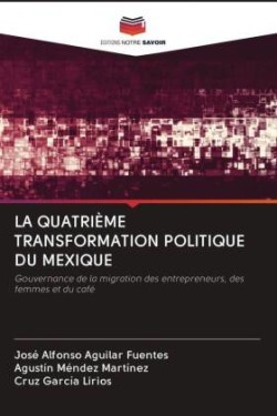 LA QUATRIÈME TRANSFORMATION POLITIQUE DU MEXIQUE